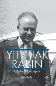 Title: Yitzhak Rabin: A Political Biography, Author: L. Derfler