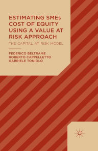 Title: Estimating SMEs Cost of Equity Using a Value at Risk Approach: The Capital at Risk Model, Author: F. Beltrame