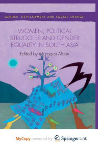 Title: Women, Political Struggles and Gender Equality in South Asia, Author: M. Alston