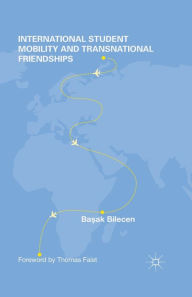 Title: International Student Mobility and Transnational Friendships, Author: Palgrave Macmillan UK