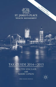 Title: St. James's Place Tax Guide 2014-2015, Author: E. Lipkin