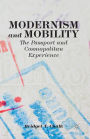 Modernism and Mobility: The Passport and Cosmopolitan Experience