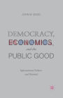 Democracy, Economics, and the Public Good: Informational Failures and Potential