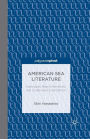 American Sea Literature: Seascapes, Beach Narratives, and Underwater Explorations