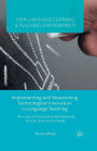 Implementing and Researching Technological Innovation in Language Teaching: The Case of Interactive Whiteboards for EFL in French Schools
