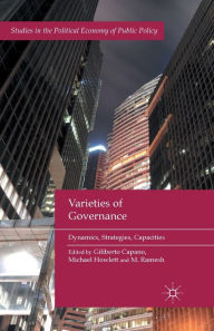 Title: Varieties of Governance: Dynamics, Strategies, Capacities, Author: G. Capano
