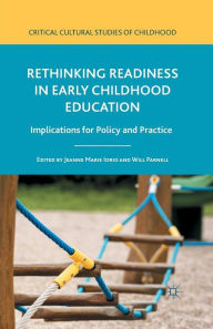 Title: Rethinking Readiness in Early Childhood Education: Implications for Policy and Practice, Author: Jeanne Marie Iorio