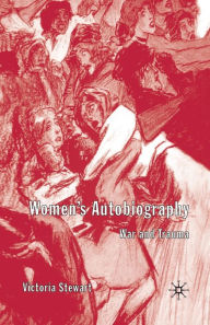 Title: Women's Autobiography: War and Trauma, Author: V. Stewart