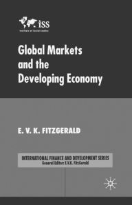 Title: Global Markets and the Developing Economy, Author: V. FitzGerald