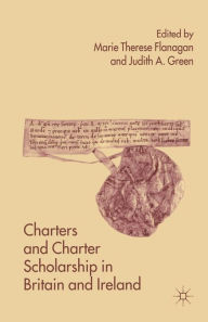 Title: Charters and Charter Scholarship in Britain and Ireland, Author: M. Flanagan