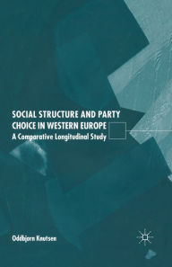 Title: Social Structure and Party Choice in Western Europe: A Comparative Longitudinal Study, Author: O. Knutsen