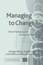 Managing To Change?: British Workplaces and the Future of Work