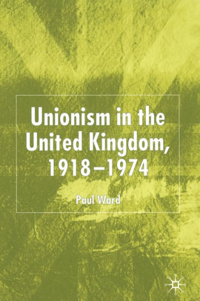 Unionism in the United Kingdom, 1918-1974