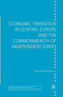 Economic Transition in Central Europe and the Commonwealth of Independent States
