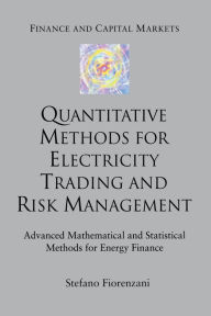 Title: Quantitative Methods for Electricity Trading and Risk Management: Advanced Mathematical and Statistical Methods for Energy Finance, Author: S. Fiorenzani