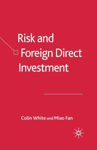 Title: Risk and Foreign Direct Investment, Author: C. White