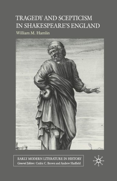 Tragedy and Scepticism in Shakespeare's England