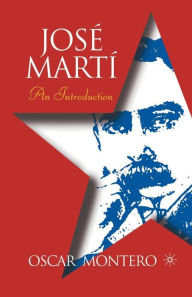 Title: Jose Marti: An Introduction, Author: O. Montero