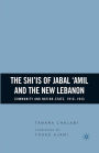 The Shi'is of Jabal 'Amil and the New Lebanon: Community and Nation-State, 1918-1943