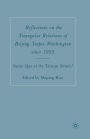 Reflections on the Triangular Relations of Beijing-Taipei-Washington Since 1995: Status Quo at the Taiwan Straits?