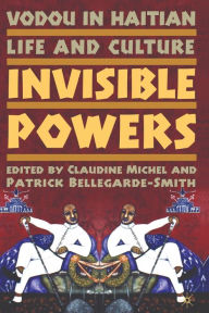 Title: Vodou in Haitian Life and Culture: Invisible Powers, Author: C. Michel