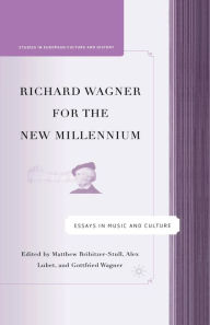 Title: Richard Wagner for the New Millennium: Essays in Music and Culture, Author: M. Bribitzer-Stull