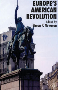 Title: Europe's American Revolution, Author: S. Newman