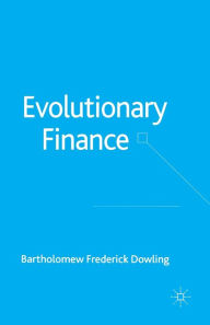 Title: Evolutionary Finance, Author: B. Dowling