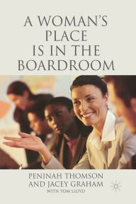 Title: A Woman's Place is in the Boardroom, Author: P. Thomson