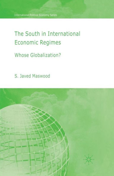 The South in International Economic Regimes: Whose Globalization?