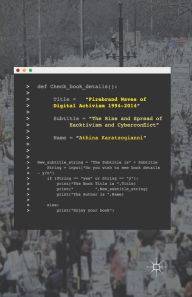 Title: Firebrand Waves of Digital Activism 1994-2014: The Rise and Spread of Hacktivism and Cyberconflict, Author: Athina Karatzogianni