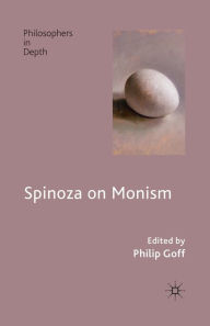 Title: Spinoza on Monism, Author: P. Goff