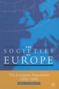 Title: The European Population, 1850-1945, Author: F. Rothenbacher