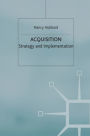 Acquisition: Strategy and Implementation