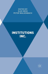 Title: Institutions Inc., Author: Elke Weik