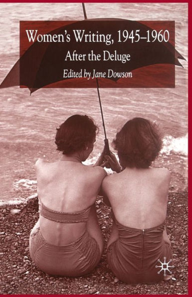 Women's Writing 1945-1960: After the Deluge