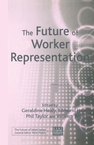 Title: Future of Worker Representation, Author: G. Healy