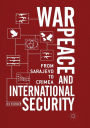 War, Peace and International Security: From Sarajevo to Crimea