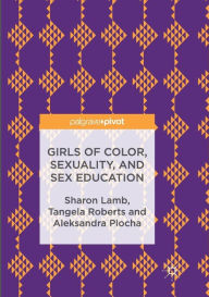 Title: Girls of Color, Sexuality, and Sex Education, Author: Sharon Lamb