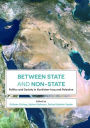 Between State and Non-State: Politics and Society in Kurdistan-Iraq and Palestine