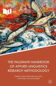 Title: The Palgrave Handbook of Applied Linguistics Research Methodology, Author: Aek Phakiti