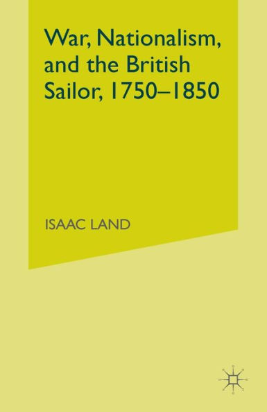War, Nationalism, and the British Sailor, 1750-1850