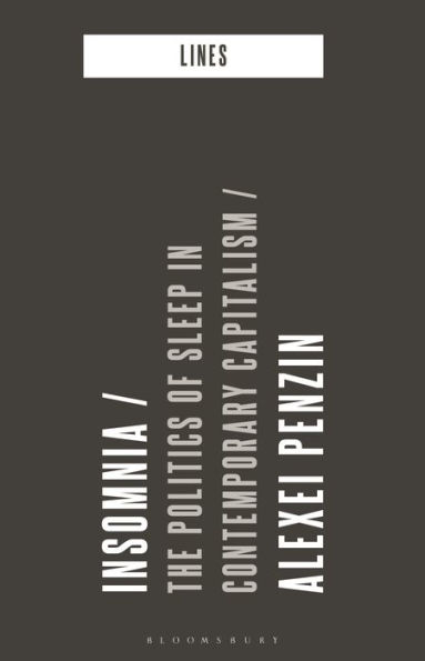 Insomnia: The Politics of Sleep in Contemporary Capitalism