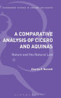 A Comparative Analysis of Cicero and Aquinas: Nature and the Natural Law