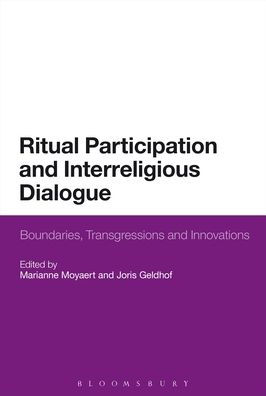 Ritual Participation and Interreligious Dialogue: Boundaries, Transgressions and Innovations