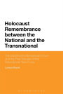 Holocaust Remembrance between the National and the Transnational: The Stockholm International Forum and the First Decade of the International Task Force