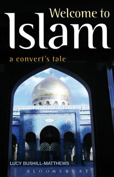 Welcome to Islam: A Convert's Tale