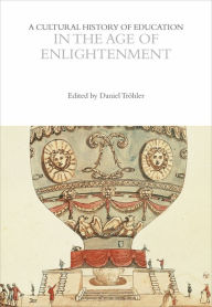 Title: A Cultural History of Education in the Age of Enlightenment, Author: Daniel Tröhler