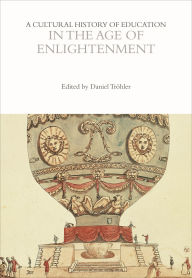 Title: A Cultural History of Education in the Age of Enlightenment, Author: Daniel Tröhler