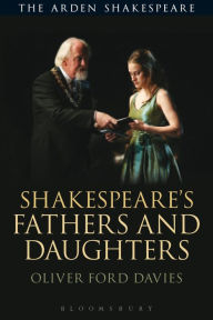 Title: Shakespeare's Fathers and Daughters, Author: Oliver Ford Davies